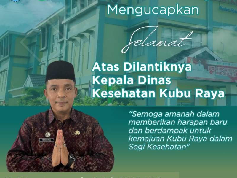 Pelantikan Kepala Dinas Kesehatan Kubu Raya